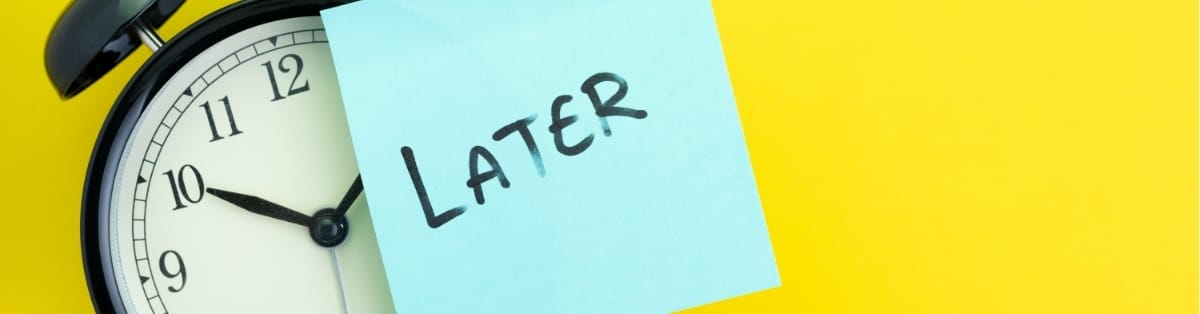 procrastination-types-later